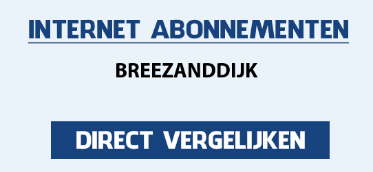 internet vergelijken breezanddijk