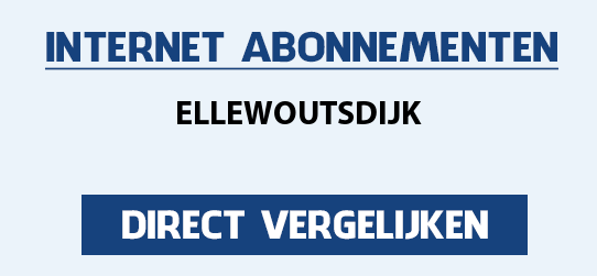 internet vergelijken ellewoutsdijk