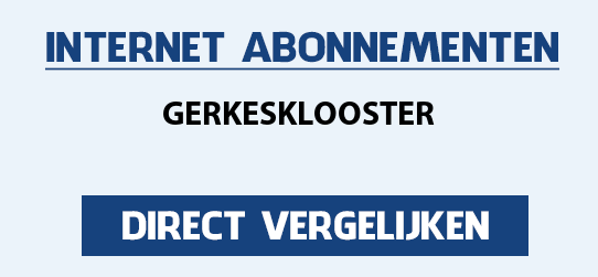 internet vergelijken gerkesklooster