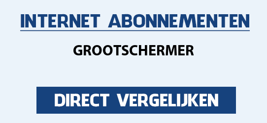 internet vergelijken grootschermer