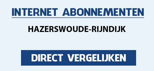 internet vergelijken hazerswoude-rijndijk