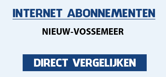 internet vergelijken nieuw-vossemeer
