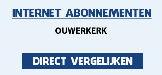 internet vergelijken ouwerkerk