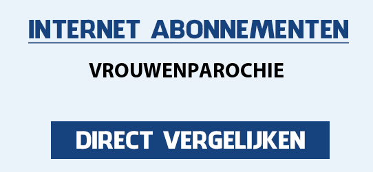 internet vergelijken vrouwenparochie